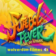 wolverdon filmes 4k